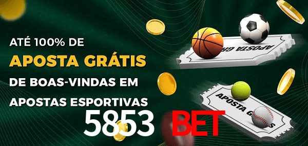 5853 bet Ate 100% de Aposta Gratis