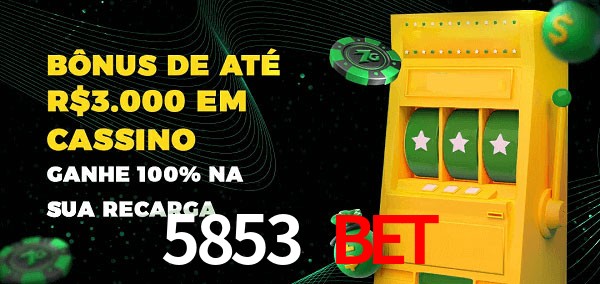 5853 bet melhor bônus de depósito